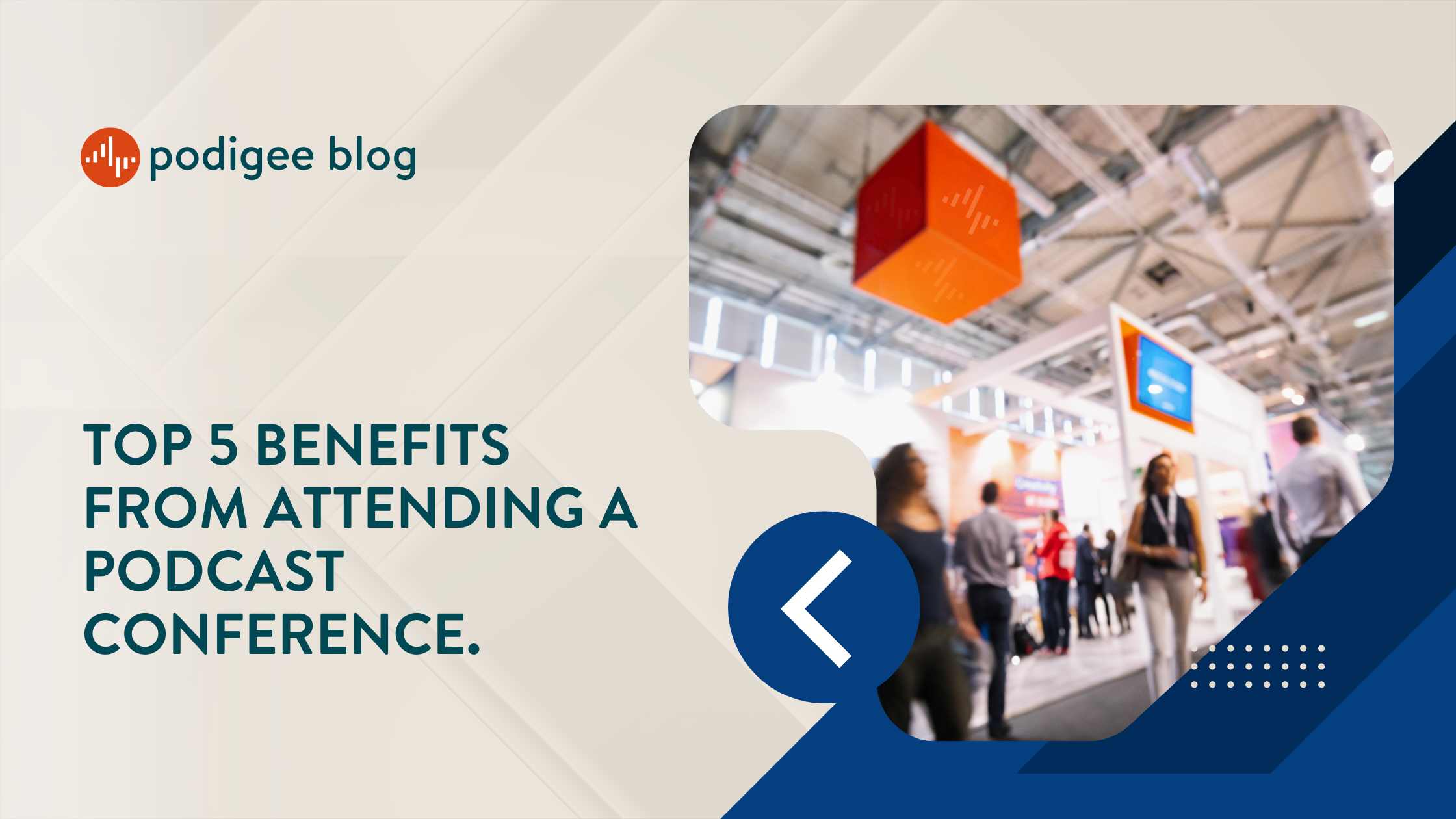 Top 5 Benefits from attending a Podcast Conference