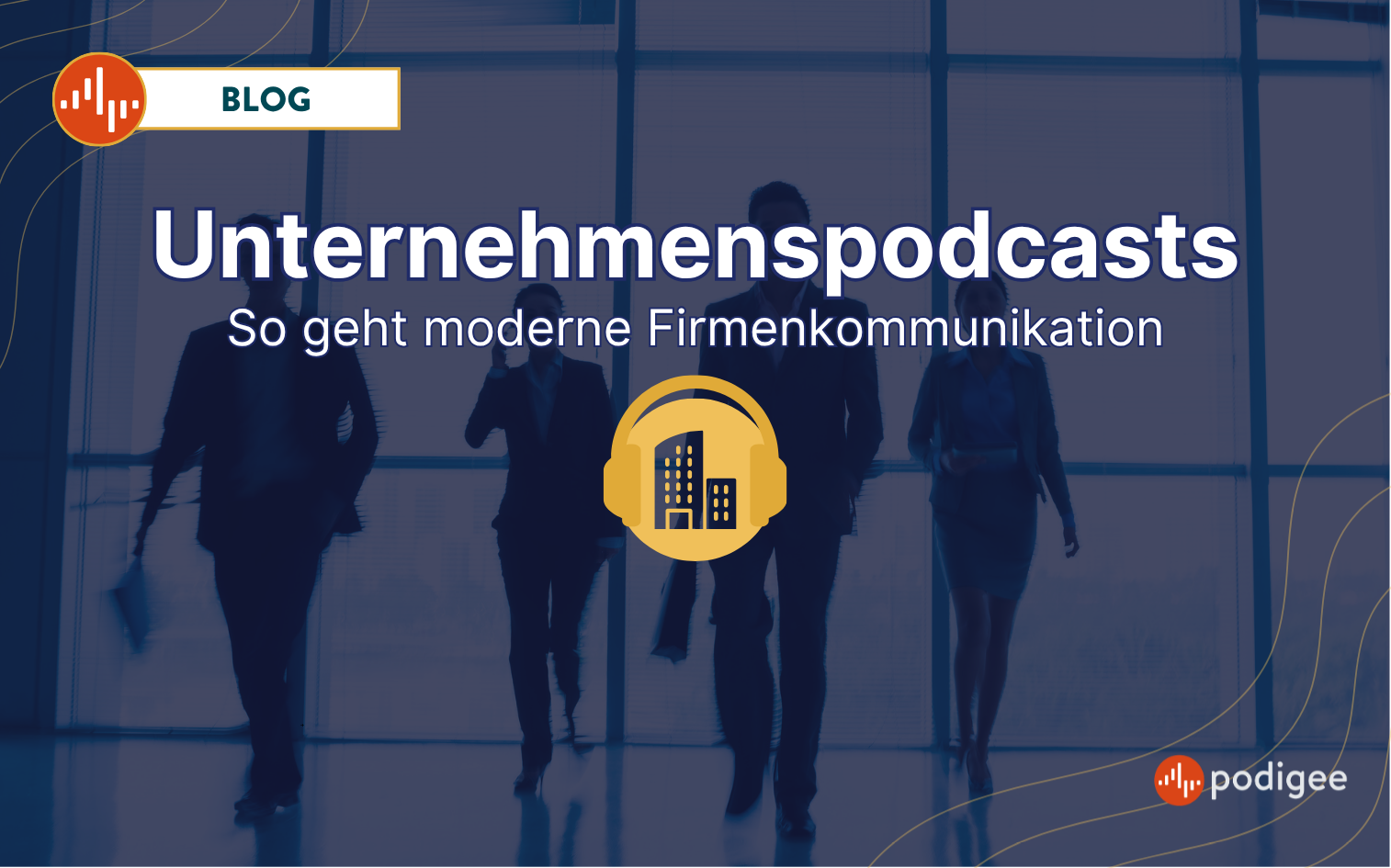 Informativer Blogpost über Unternehmenspodcasts