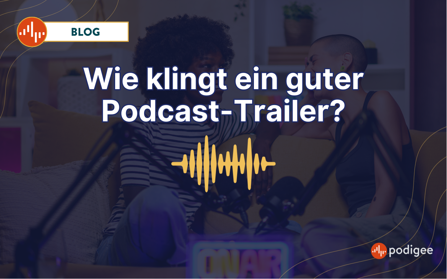 Informativer Blogpost zu der Frage: Wie klingt ein guter Podcast-Trailer?
