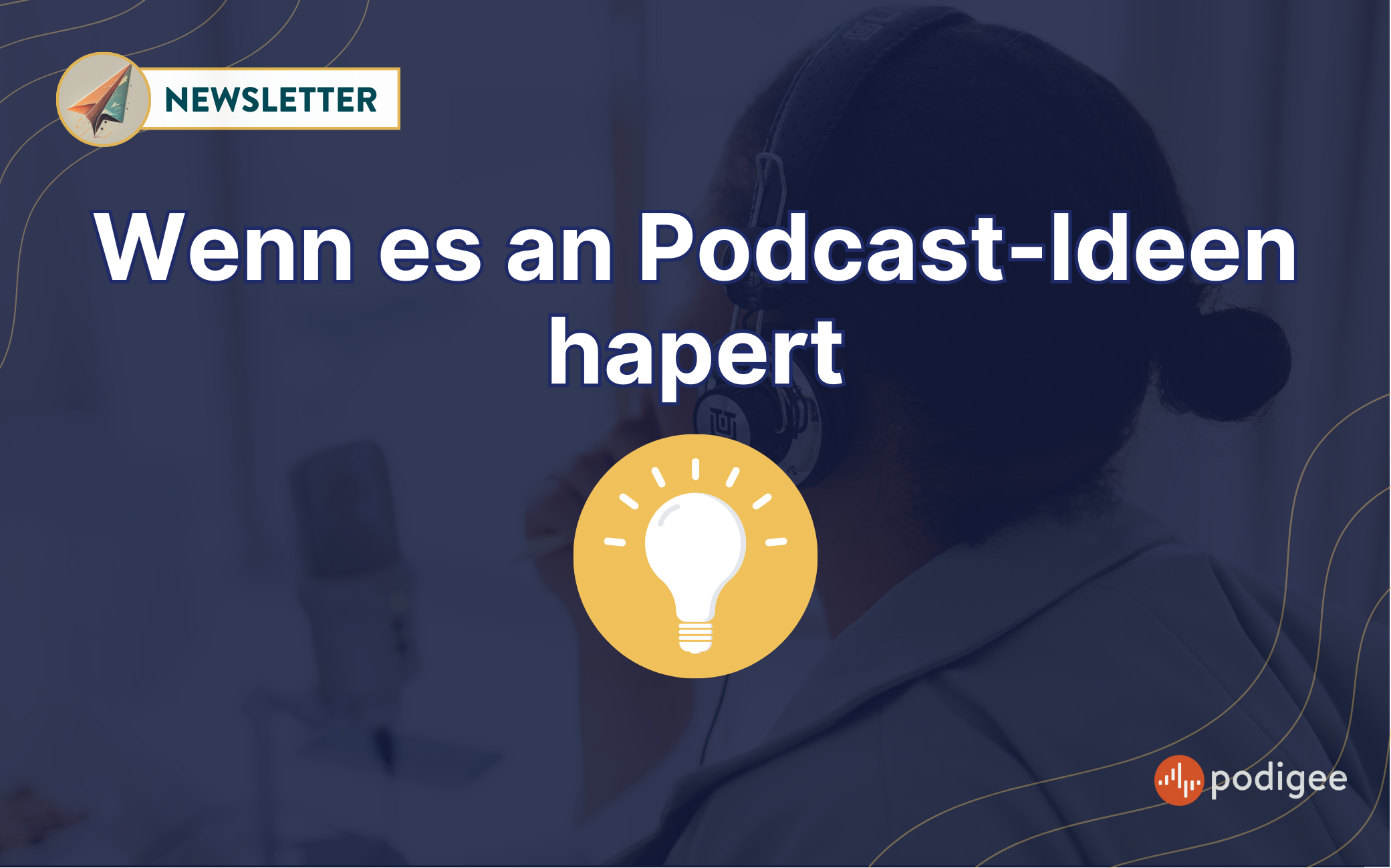 Wenn es an Podcast-Ideen hapert Wenn es an Podcast-Ideen hapert