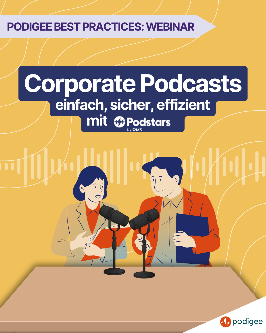 Podigee Best Practices Webinar: Corporate Podcasts leicht gemacht mit Podstars